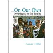On Our Own Americans in the Sixties