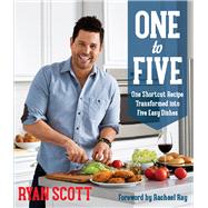One to Five One Shortcut Recipe Transformed Into Five Easy Dishes