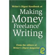 Writer's Digest Handbook of Making Money Freelance Writing