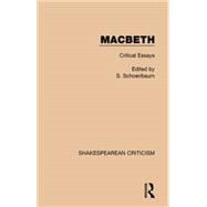 Macbeth: Critical Essays