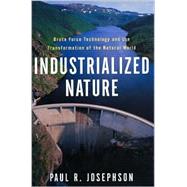 Industrialized Nature