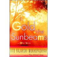 Gold of the Sunbeams : And Other Stories