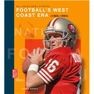 Football's West Coast Era (1985-1994)