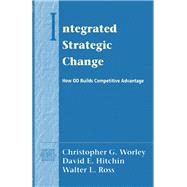 Integrated Strategic Change How Organizational Development Builds Competitive Advantage (Pearson Organizational Development Series)