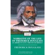 Narrative of the Life of Frederick Douglass : An American Slave and Incidents in the Life of a Slave Girl