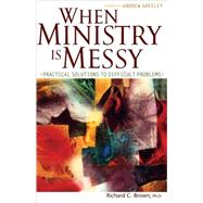 When Ministry Is Messy