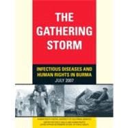 The Gathering Storm: Infectious Diseases and Human Rights in Burma