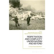 Perpetration and Complicity under Nazism and Beyond