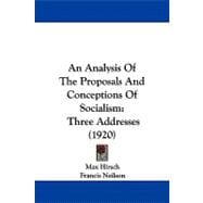 Analysis of the Proposals and Conceptions of Socialism : Three Addresses (1920)