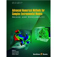 Advanced Numerical Methods for Complex Environmental Models: Needs and Availability