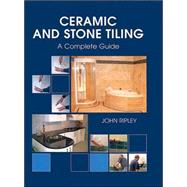 Ceramic and Stone Tiling A Complete Guide