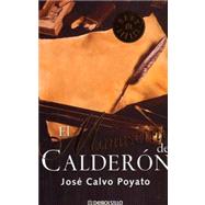 El Manuscrito De Calderon/ Calderon's Manuscript