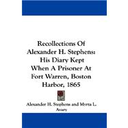 9780548377772 Recollections Of Alexander H Stephens