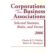 Corporations and Other Business Associations : Selected Statutes, Rules, and Forms