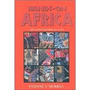 Hands-On Africa; Art Activities for All Ages
