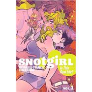 Snotgirl Vol. 3: Is This Real Life?