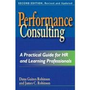 Performance Consulting : A Practical Guide for HR and Learning Professionals