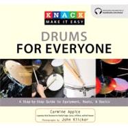 Knack Drums for Everyone A Step-by-Step Guide to Equipment, Beats, and Basics