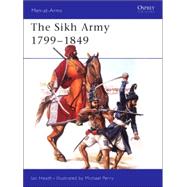 The Sikh Army 1799-1849