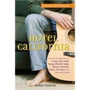 Hotel California : The True-Life Adventures of Crosby, Stills, Nash, Young, Mitchell, Taylor, Browne, Ronstadt, Geffen, the Eagles, and Their Many Friends