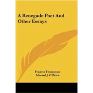 A Renegade Poet and Other Essays