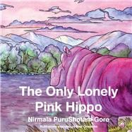 The Only Lonely Pink Hippo