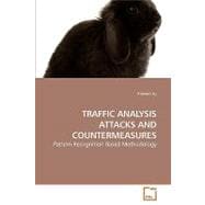 Traffic Analysis Attacks and Countermeasures
