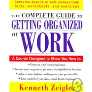 The Complete Guide to Getting Organized at Work