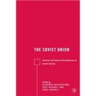 The Soviet Union Internal and External Perspectives on Soviet Society