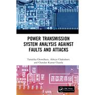 Power Transmission System Analysis Against Faults and Attacks