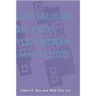 Low-Voltage Soi Cmos Vlsi Devices and Circuits