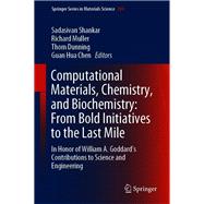Computational Materials, Chemistry, and Biochemistry, From Bold Initiatives to the Last Mile