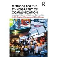 Methods for the Ethnography of Communication: Language in Use in Schools and Communities