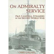 On Admiralty Service P&A Campbell Steamers in the Second World War