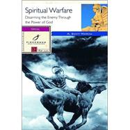 Spiritual Warfare Disarming the Enemy Through the Power of God