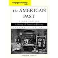 Cengage Advantage Books: The American Past, Volume I, 9th Edition
