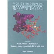Biocomputing 2002 : Proceedings of the Pacific Symposium Kauai, Hawaii, USA 3 - 7 January 2002