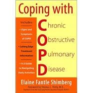 Coping with COPD : Understanding, Treating, and Living with Chronic Obstructive Pulmonary Disease