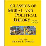 Classics of Moral And Political Theory