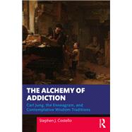 The Alchemy of Addiction