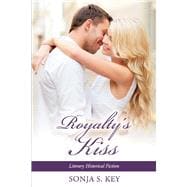 Royalty's Kiss Literary Historical Fiction