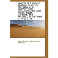 Journal of a Lady of Quality: Being the Narrative of a Journey from Scotland to the West Indies, North Carolina, and Portugal, in the Years 1774 to 1776