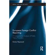 European Foreign Conflict Reporting: A Comparative Analysis of Public News Providers