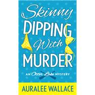 Skinny Dipping with Murder An Otter Lake Mystery
