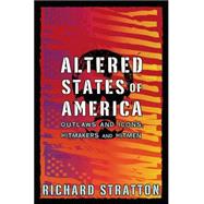 Altered States of America : Outlaws and Icons, Hitmakers and Hitmen