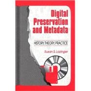 Digital Preservation and Metadata