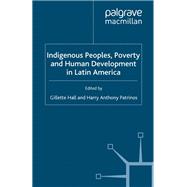 Indigenous Peoples, Poverty and Human Development in Latin America