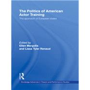 The Politics of American Actor Training,9780203867778