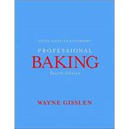 Professional Baking, College Version, Study Guide , 4th Edition