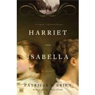 Harriet and Isabella A Novel